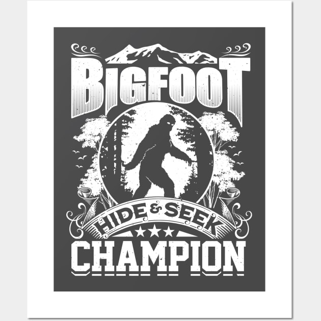 Hide & Seek Champion Funny Bigfoot Sasquatch Tee Wall Art by ghsp